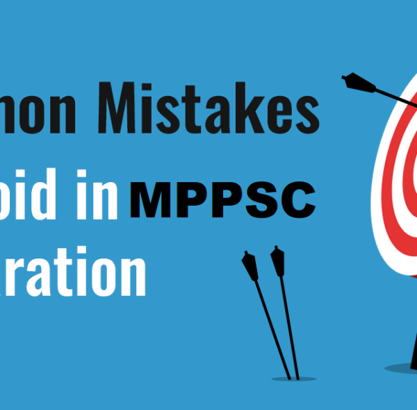 Most Common Mistakes to Avoid While Preparing for the MPPSC