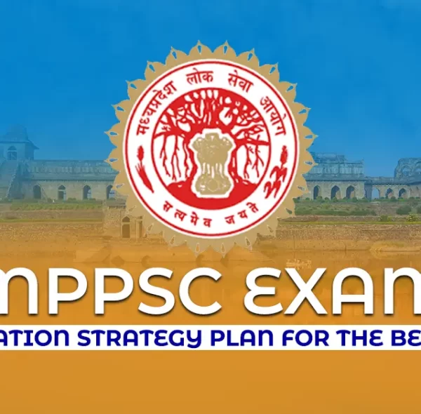A Step-by-Step Approach: Initiating MPPSC Preparation from the Very Beginning