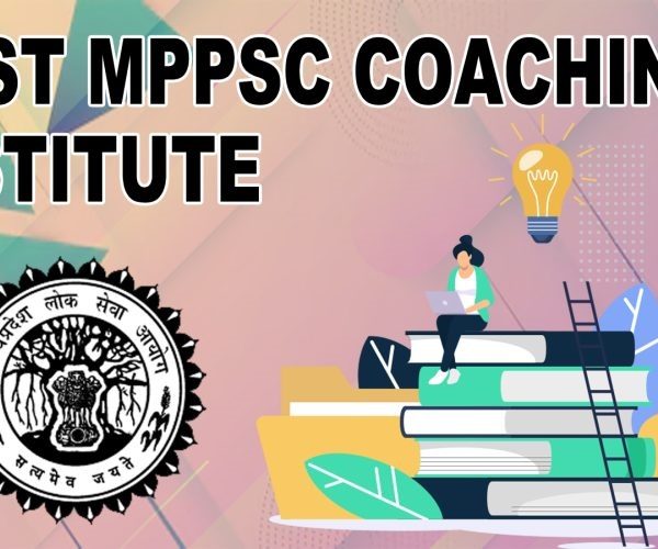The Ultimate Guide to Finding the Best MPPSC Coaching in Indore