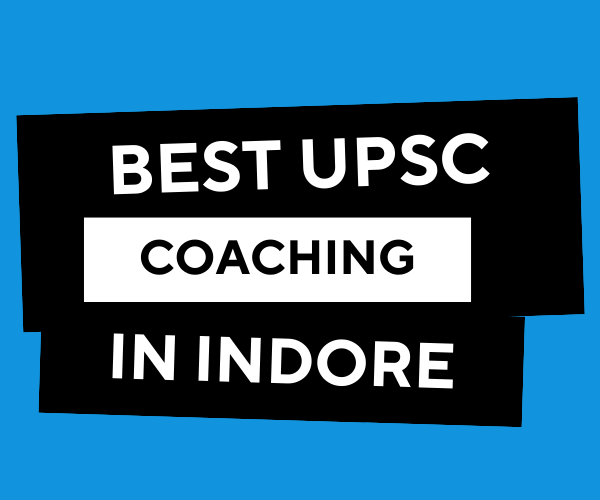 Best UPSC Coaching in Indore: Your Path to Success
